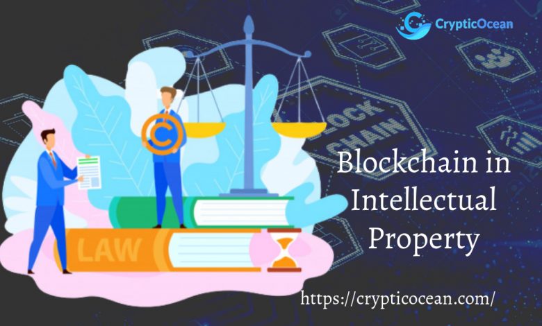 Real Use Cases Of Blockchain in Intellectual Property