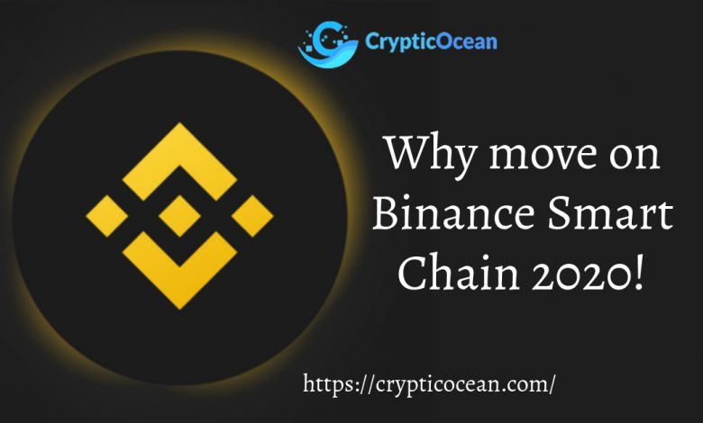 Why move on Binance Smart Chain 2020!