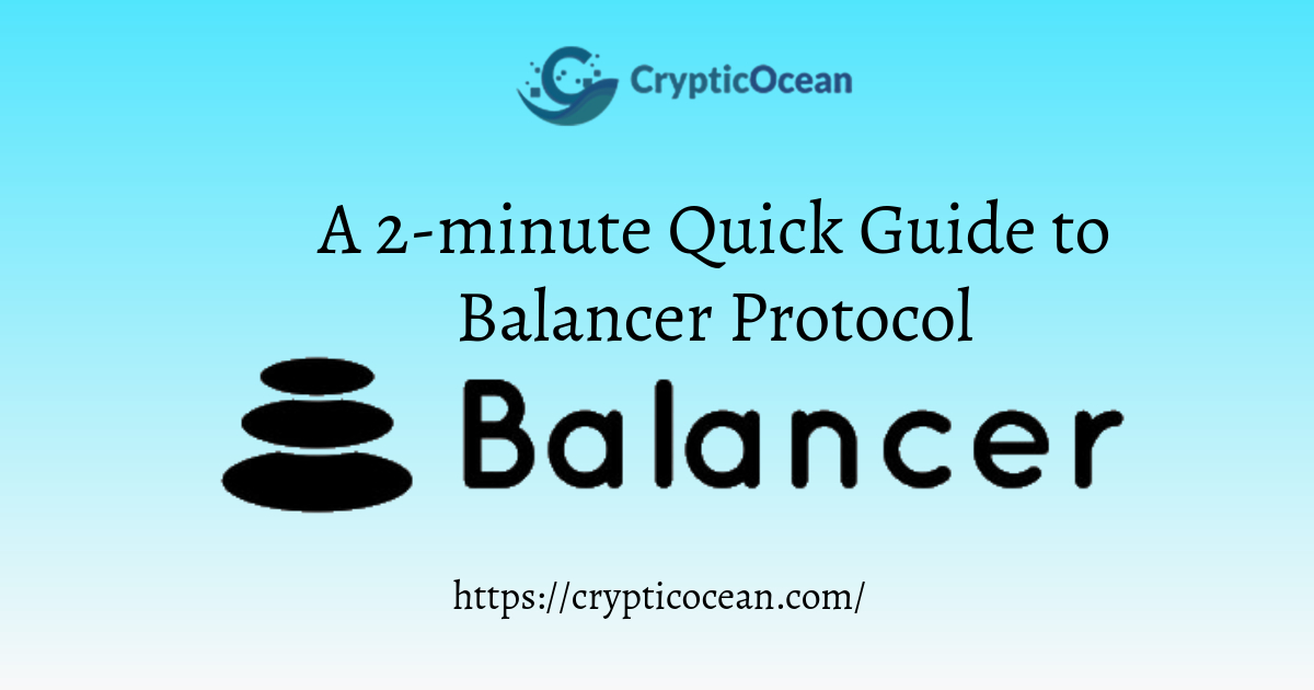 A 2minute Quick Guide To Balancer Protocol CrypticOcean Blog