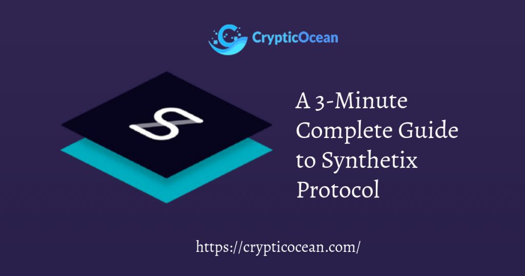 A 3-Minute Complete Guide to Synthetix Protocol