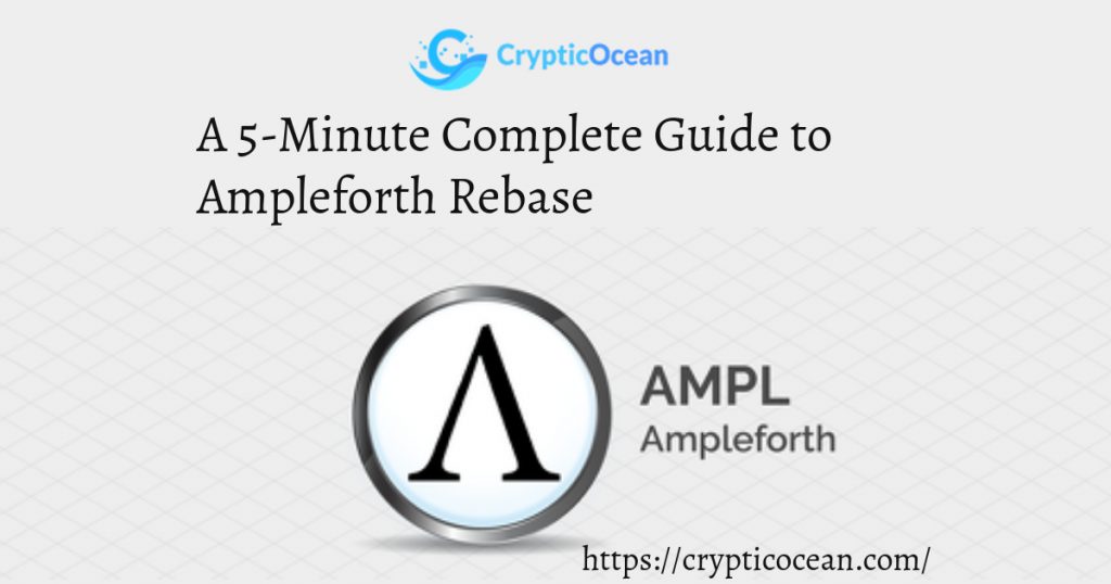 A 5-Minute Complete Guide to Ampleforth Rebase